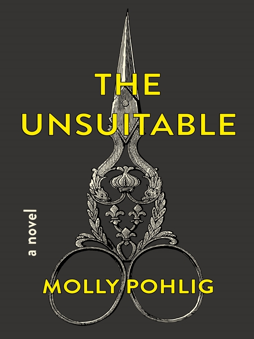 Title details for The Unsuitable by Molly Pohlig - Wait list